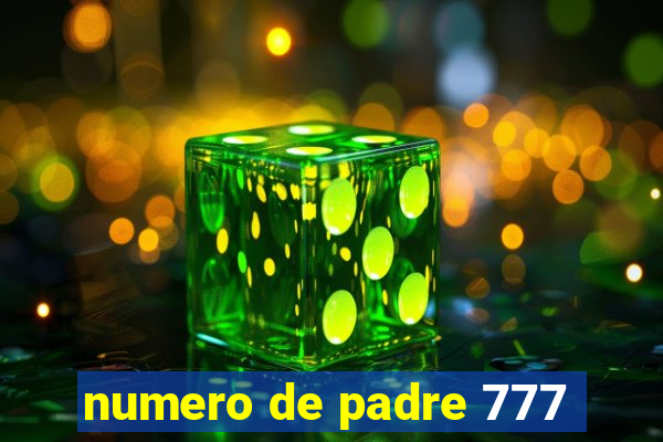 numero de padre 777